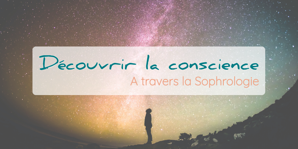 La conscience en sophrologie