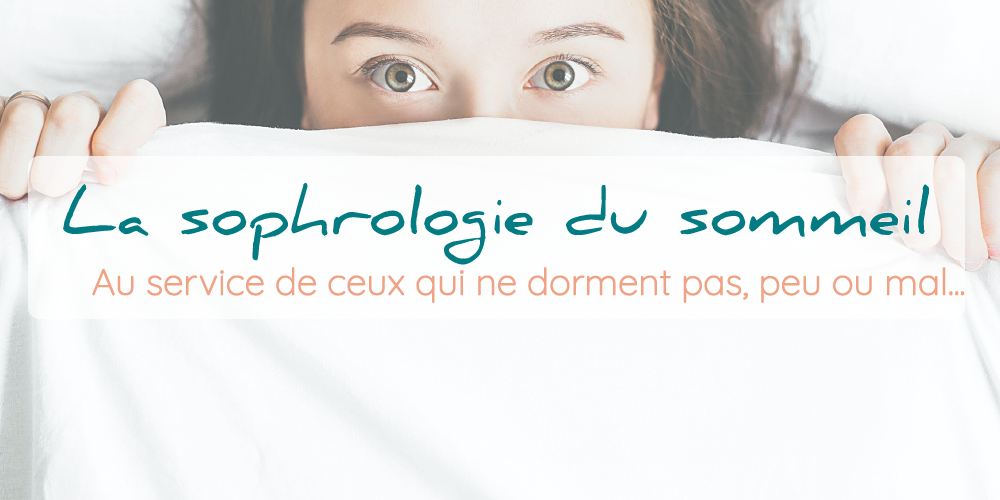 La sophrologie du sommeil au service de ceux qui ne dorment pas, peu ou mal !