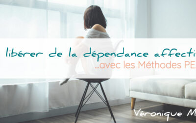 Les Méthodes PEAT pour se libérer de la dépendance affective